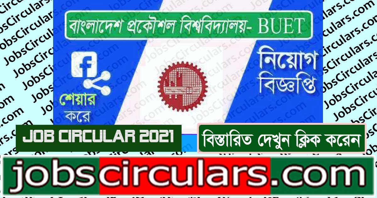 Craft Instructor BUET Job Circular 2021